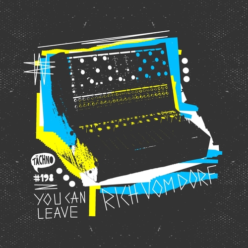 Rich vom Dorf - You Can Leave [TAECH198]